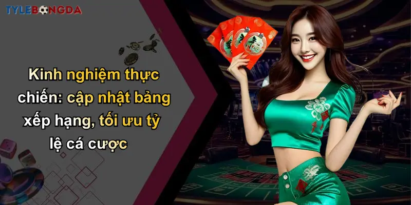 Bảng Xếp Hạng Bóng Đá – Cầu Nối Giữa Người Hâm Mộ Và Cá Cược 4 Kinh nghiệm thực chiến: cập nhật bảng xếp hạng, tối ưu tỷ lệ cá cược