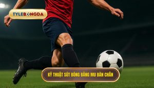 Kỹ thuật sút bóng bằng mu bàn chân