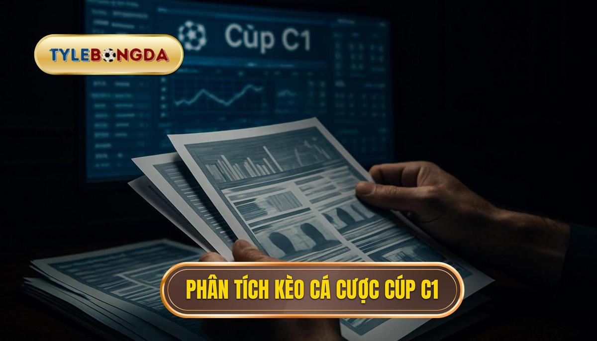 Review kèo cá cược Cúp C1/World Cup: Cẩm nang toàn diện cho bet thủ chuyên nghiệp 3 Phân tích các loại kèo phổ biến trong review kèo cá cược Cúp C1_World Cup