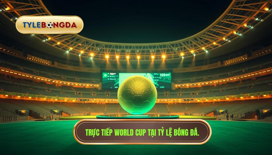 Trực tiếp World Cup hôm nay: Cập nhật link xem và nhận định chuyên sâu 1 Trực tiếp World Cup hôm nay: Cập nhật link xem và nhận định chuyên sâu